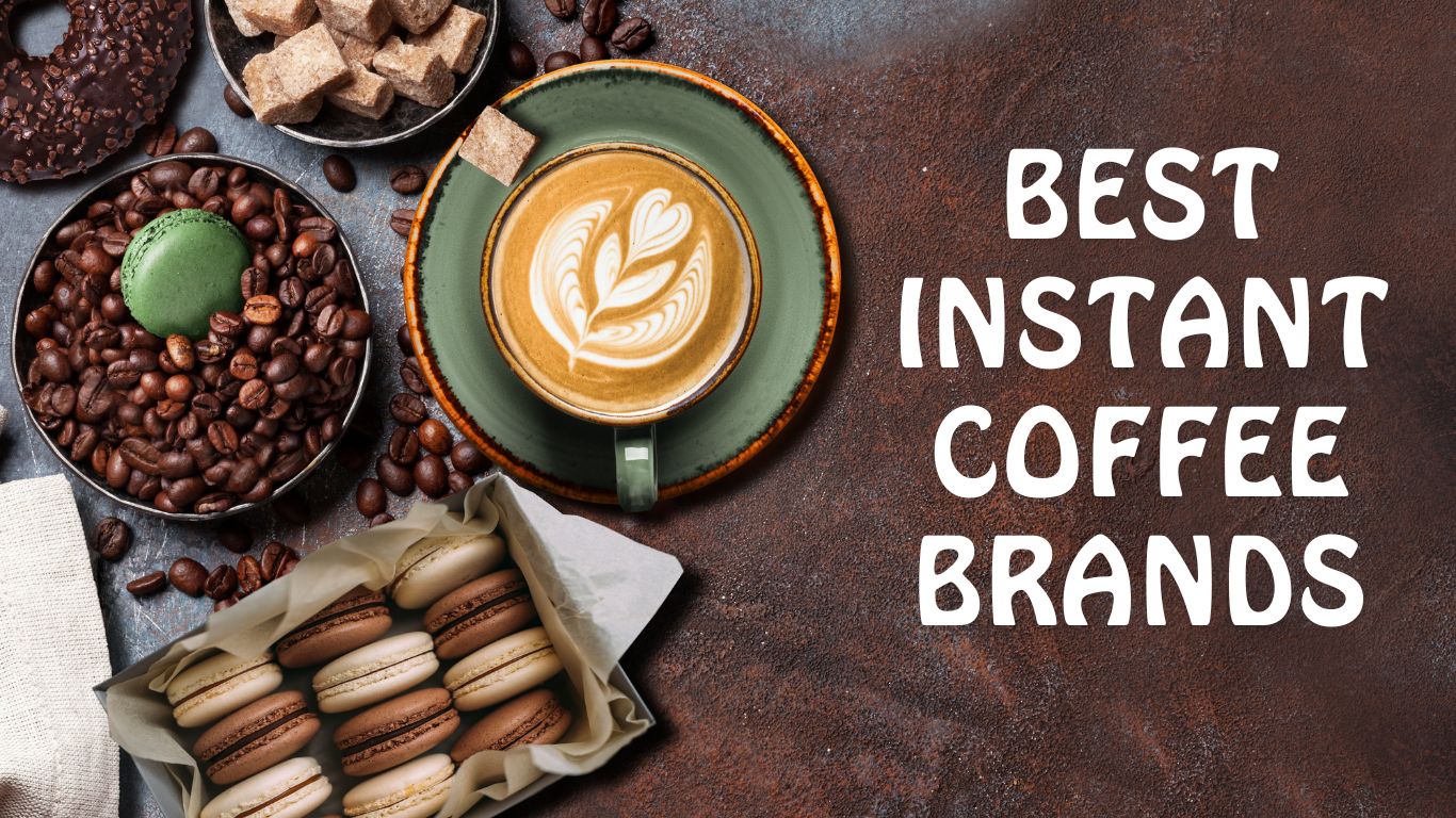 Best Instant Coffee Brands