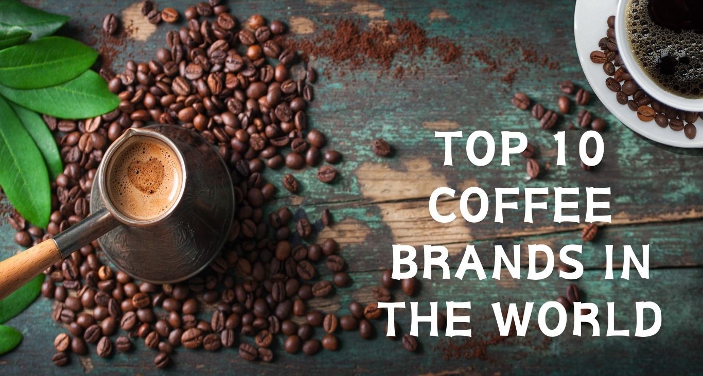 Top 10 Coffee Brands in the World